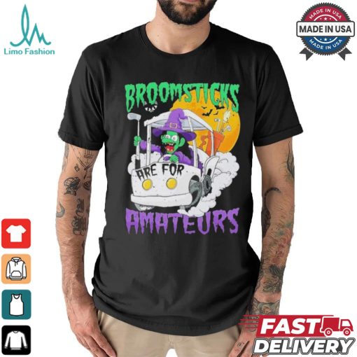 Witch Riding A Golf Cart Broomsticks Are For Amateurs Halloween T Shirt