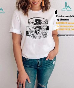 With Much Respect For All That You Do Season2 One Piece Shirt