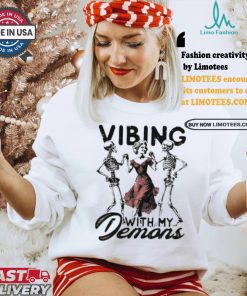 Woman dancing with Skeleton vibing with my Demons Halloween shirt