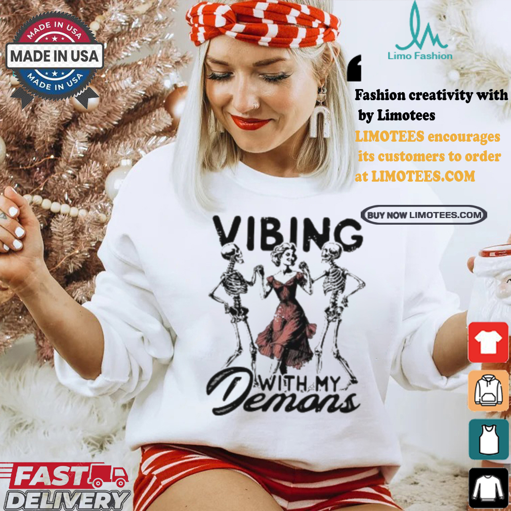 Woman dancing with Skeleton vibing with my Demons Halloween shirt Woman dancing with Skeleton vibing with my Demons Halloween shirt