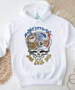 nothing left to do bt smile smile shirt