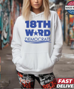 18Th Ward Democrats Shirt
