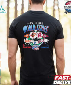 1983 World Series Duel Al Champions Baltimore Orioles Vs Philadelphia Phillies NL Champions 1983 t shirt
