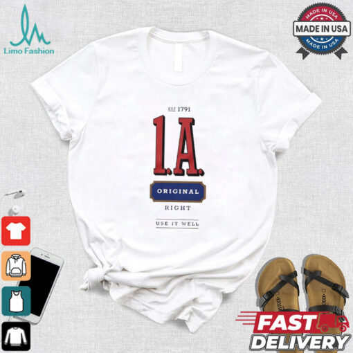 1A est 1791 original right use it well shirt