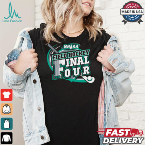 2024 (NHIAA) Field Hockey Final Four Shirt