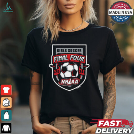 2024 (NHIAA) Girls Soccer Final Four Shirt