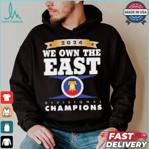 2024 NL East Champions Philadelphia Baseball We Own The East Shirt