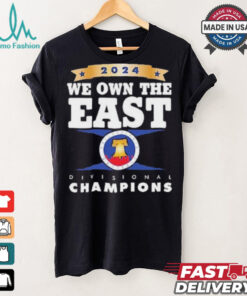 2024 NL East Champions Philadelphia Baseball We Own The East Shirt