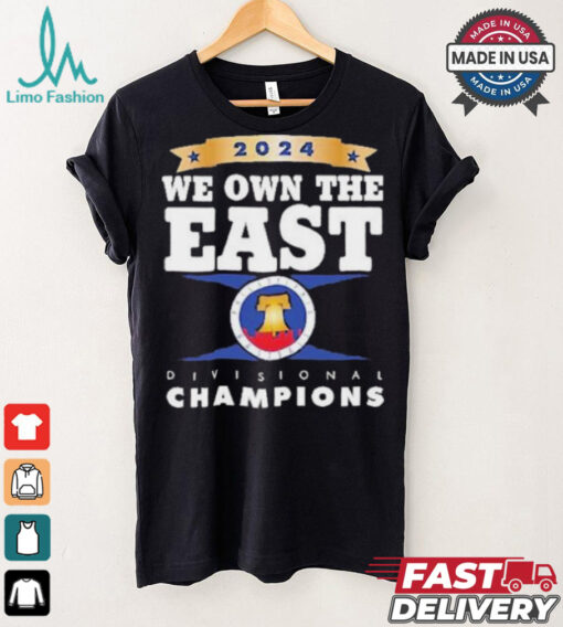 2024 NL East Champions Philadelphia Baseball We Own The East Shirt