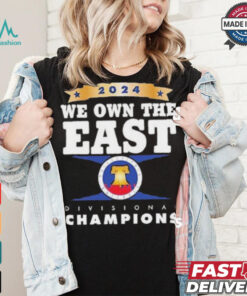 2024 NL East Champions Philadelphia Baseball We Own The East Shirt
