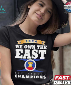 2024 NL East Champions Philadelphia Baseball We Own The East Shirt