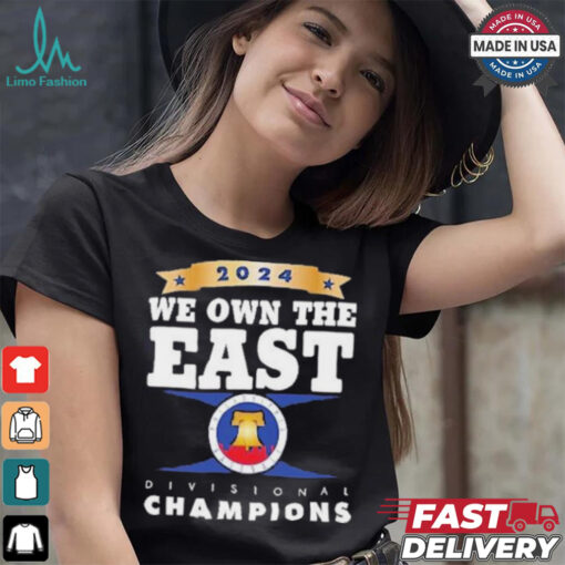 2024 NL East Champions Philadelphia Baseball We Own The East Shirt