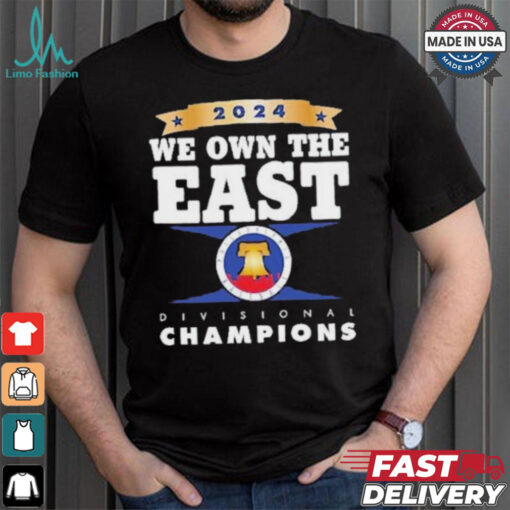 2024 NL East Champions Philadelphia Baseball We Own The East Shirt