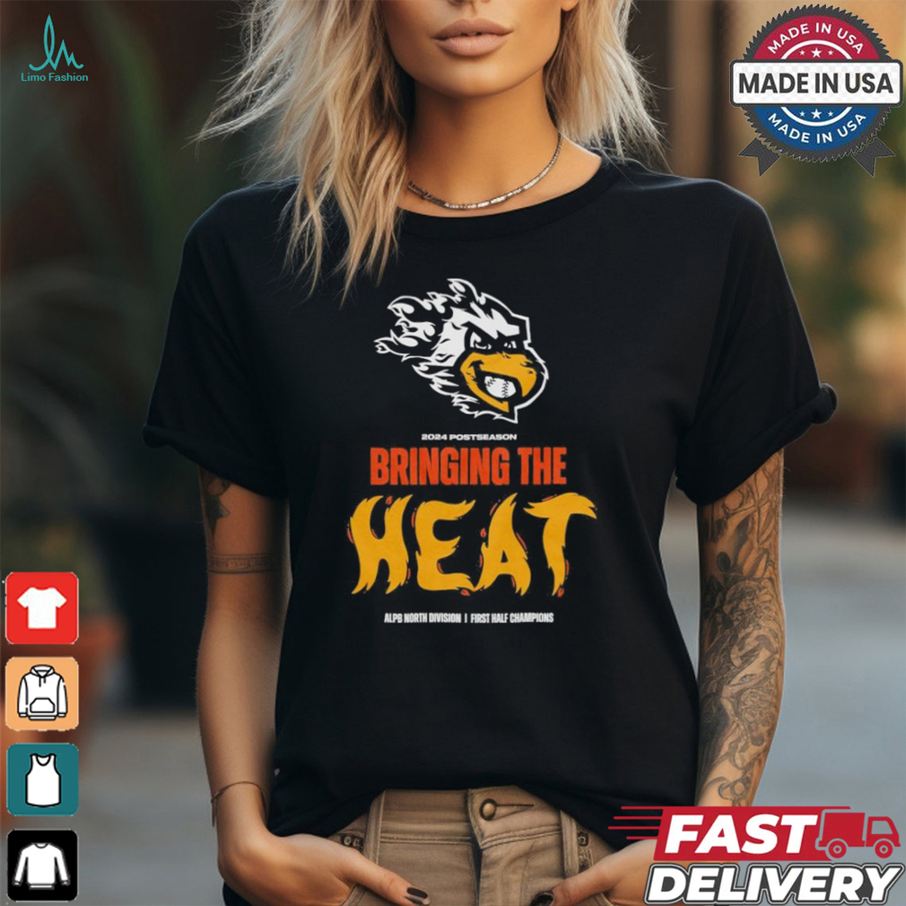 2024 Postseason Bringing the Heat ALPB North Division I First Half Champions shirt 2024 Postseason Bringing the Heat ALPB North Division I First Half Champions shirt