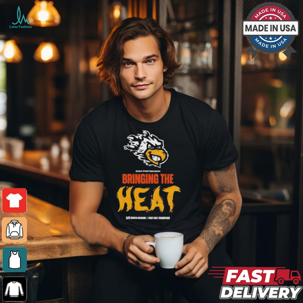 2024 Postseason Bringing the Heat ALPB North Division I First Half Champions shirt 2024 Postseason Bringing the Heat ALPB North Division I First Half Champions shirt