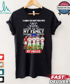 3 things you don’t mess with my faith my family my Philadelphia Phillies signatures shirt, hoodie, sweater, long sleeve and tank top 3 things you don’t mess with my faith my family my Philadelphia Phillies signatures shirt