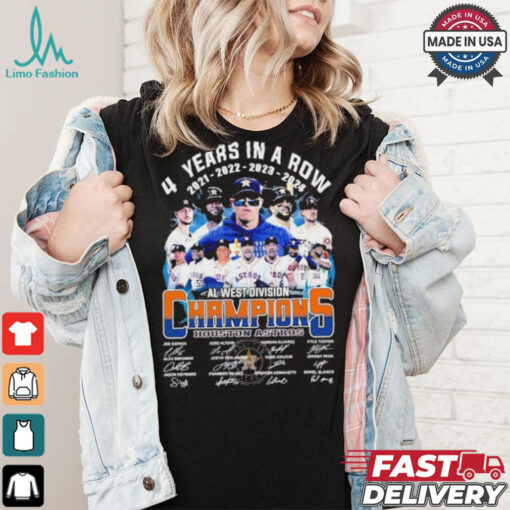 4 Years In A Row Houston Astros We Own The 2024 AL West Division Champions Signatures Shirt