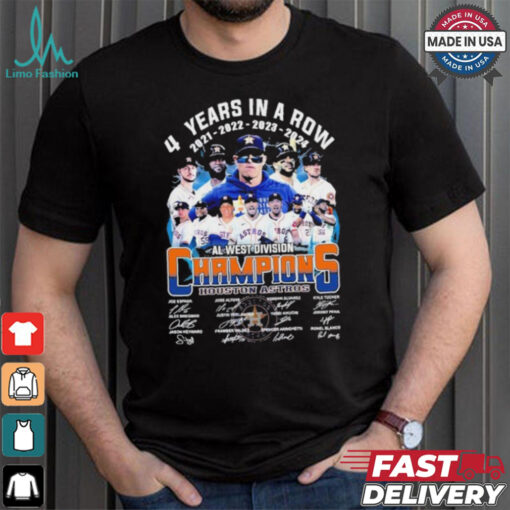 4 Years In A Row Houston Astros We Own The 2024 AL West Division Champions Signatures Shirt