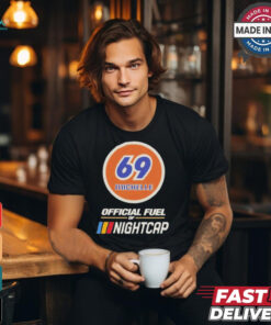 69 michelle official fuel of nightcap T shirt