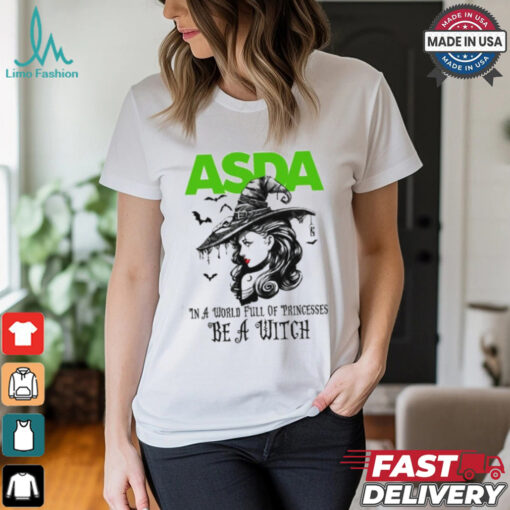 ASDA In a World full pringcesses be a witch shirt