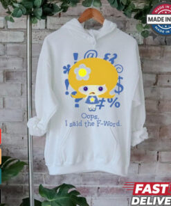 Aaron Rare Oops I Said The F Word Shirt