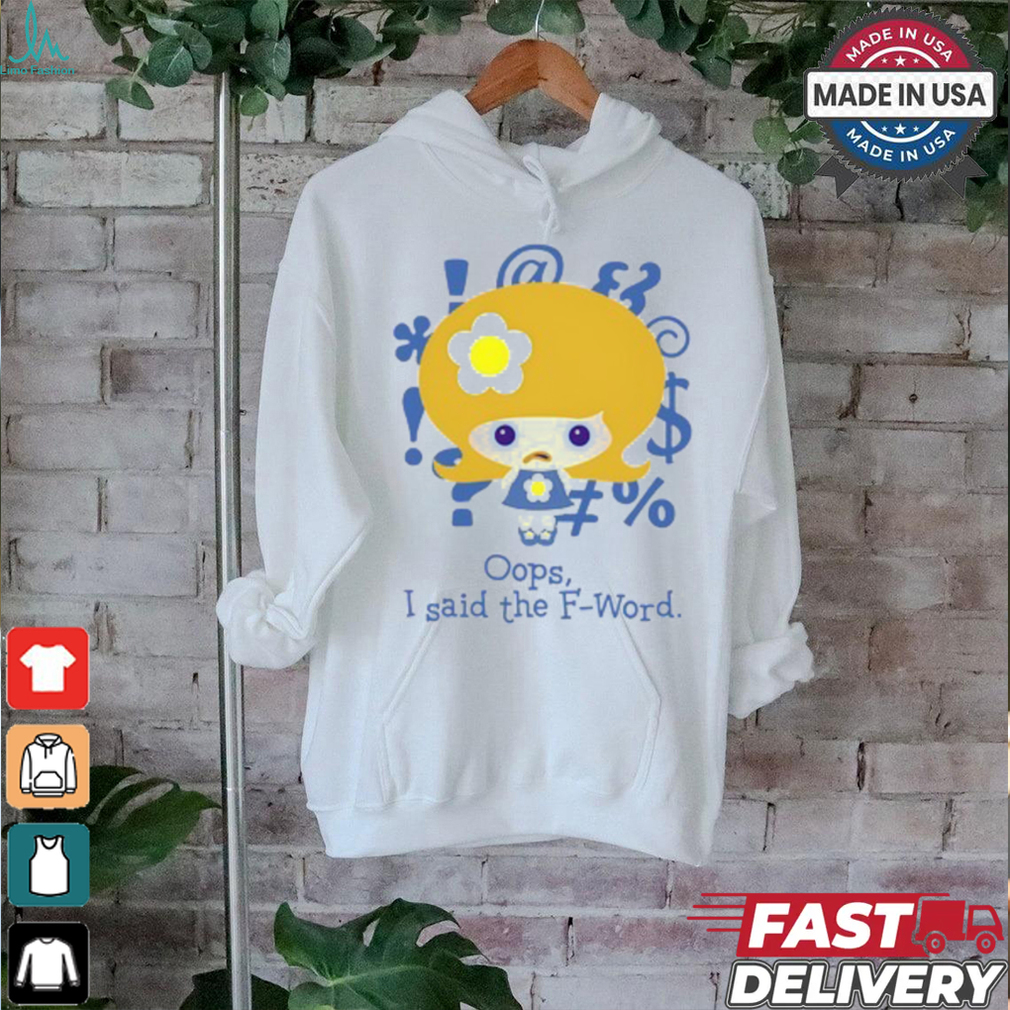 Aaron Rare Oops I Said The F Word Shirt Aaron Rare Oops I Said The F Word Shirt