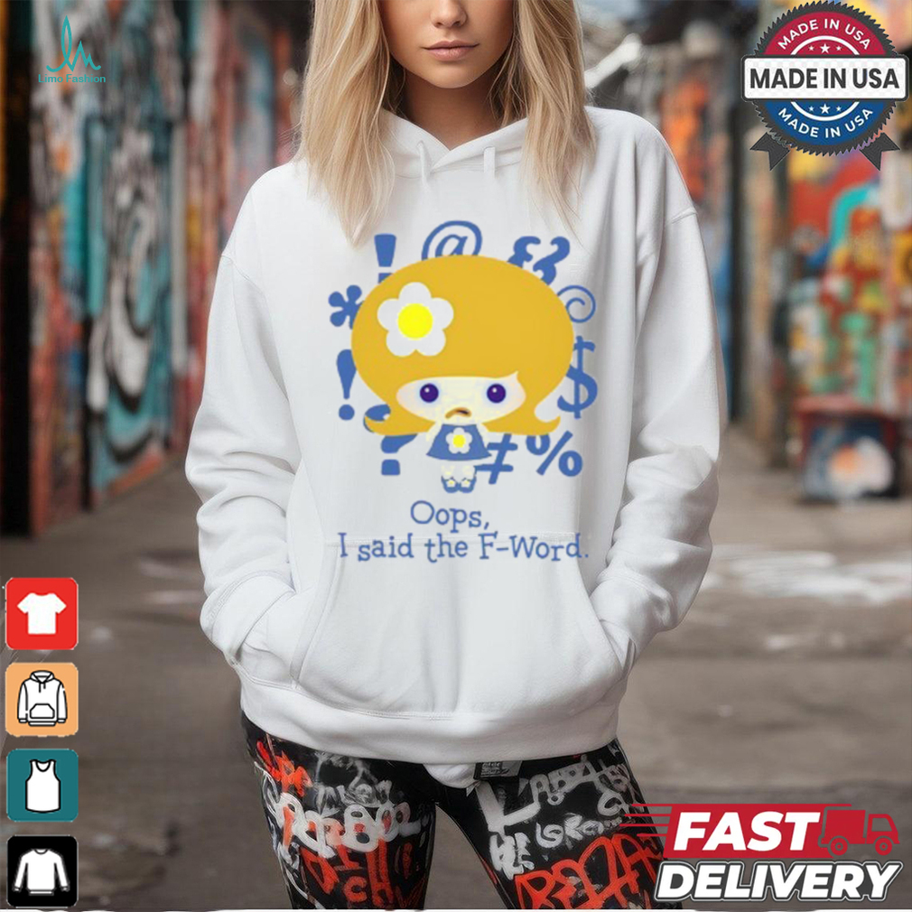 Aaron Rare Oops I Said The F Word Shirt Aaron Rare Oops I Said The F Word Shirt