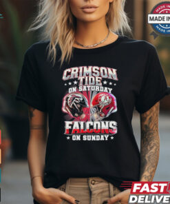 Alabama Crimson Tide On Saturday X Atlanta Falcons On Sunday Shirt