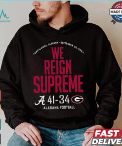 Alabama Crimson Tide Wins 41 34 Georgia Bulldogs 2024 We Reign Supreme Final Score shirt