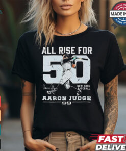All rise for 50 Aaron Judge New York Yankees shirt