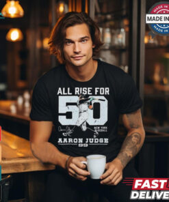 All rise for 50 Aaron Judge New York Yankees shirt