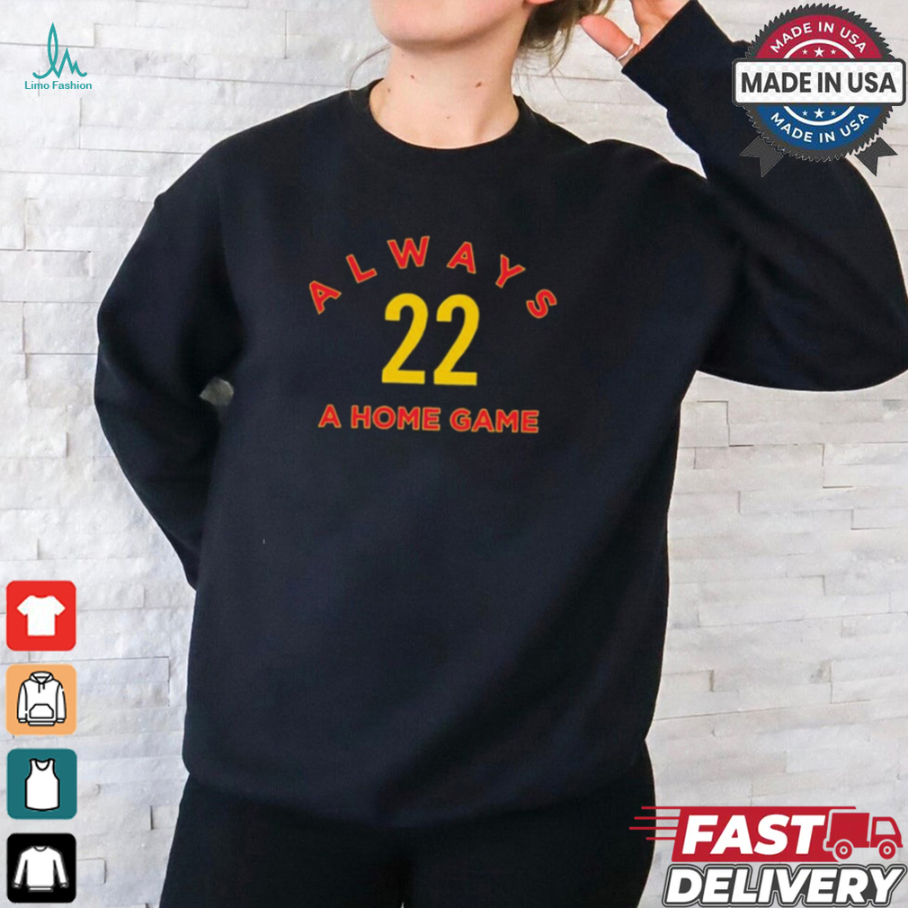 Always A Home Game Caitlin Clark 22 Indiana Fever t shirt Always A Home Game Caitlin Clark 22 Indiana Fever t shirt