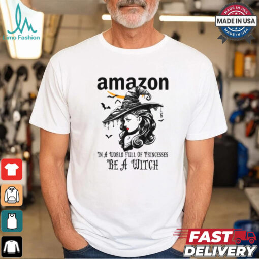 Amazon In a World full pringcesses be a witch shirt