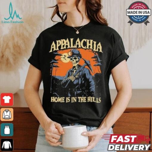 Appalachia Skull Miner Home Is In The Hills Halloween Shirt