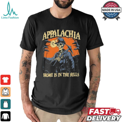 Appalachia Skull Miner Home Is In The Hills Halloween Shirt