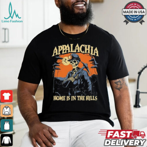Appalachia Skull Miner Home Is In The Hills Halloween Shirt