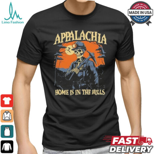 Appalachia Skull Miner Home Is In The Hills Halloween Shirt