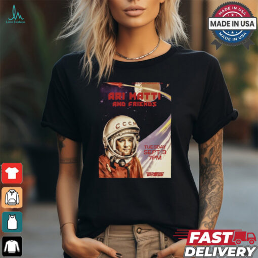 Ari Matti And Friends Sept 3 2024 Comedy Mothership In Austin TX Poster Shirt