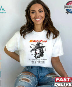 Autozone In a World full pringcesses be a witch shirt