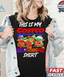 Baby Yoda Costco This Is My Hallothanksmas Shirt