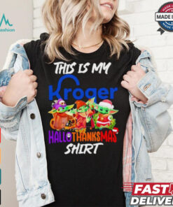 Baby Yoda Kroger This Is My Hallothanksmas Shirt