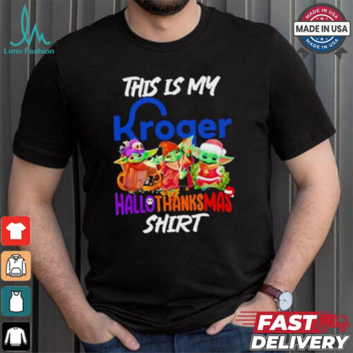 Baby Yoda Kroger This Is My Hallothanksmas Shirt