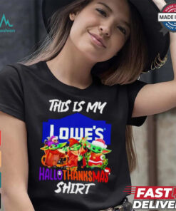 Baby Yoda Lowe’s This Is My Hallothanksmas Shirt