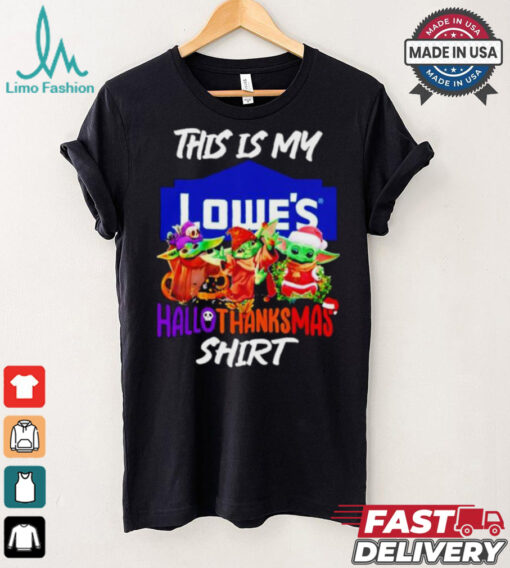 Baby Yoda Lowe’s This Is My Hallothanksmas Shirt