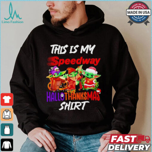 Baby Yoda Speedway This Is My Hallothanksmas Shirt