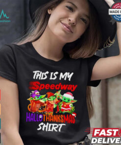 Baby Yoda Speedway This Is My Hallothanksmas Shirt