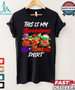 Baby Yoda Speedway This Is My Hallothanksmas Shirt