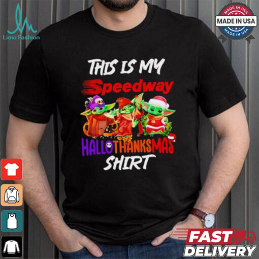Baby Yoda Speedway This Is My Hallothanksmas Shirt