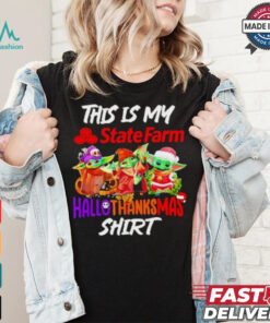 Baby Yoda State Farm This Is My Hallothanksmas Shirt