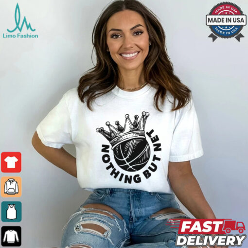 Basketball King nothing but net shirt